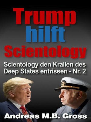 cover image of Trump hilft Scientology--Scientology den Krallen des Deep States entrissen